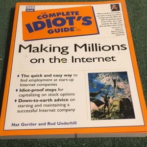 “The Complete Idiot’s Guide to Making Millions on the Internet” Paperback